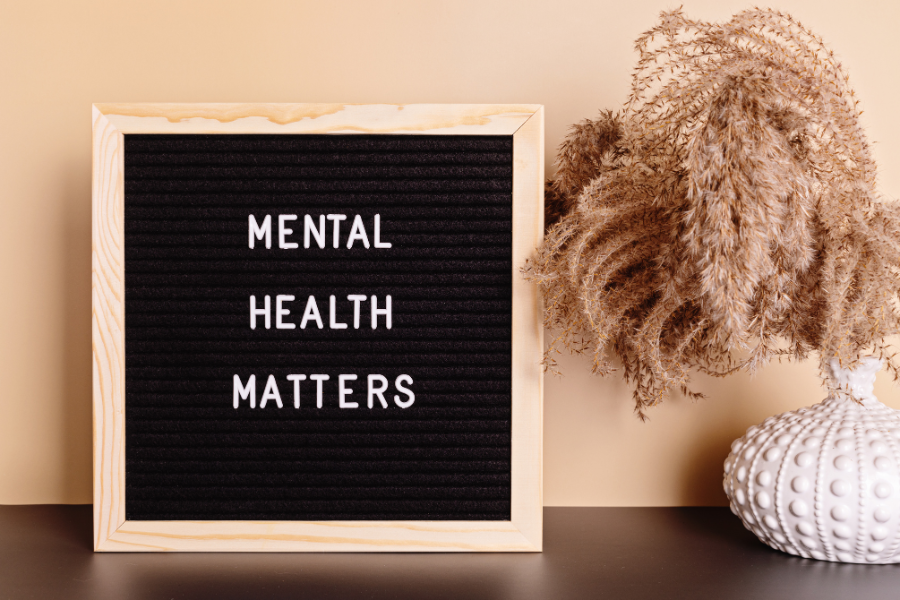 "Mental Health Matters" on a letter board. 